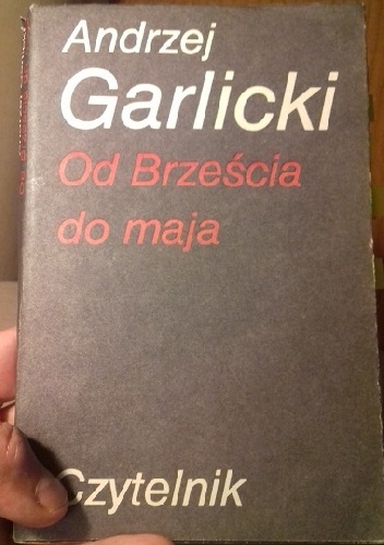 Od Brześcia do maja - Andrzej Garlicki