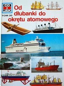 Od dłubanki do okrętu atomowego - Arnold Kludas