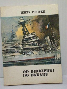 Od Dunkierki do Dakaru - Jerzy Pertek
