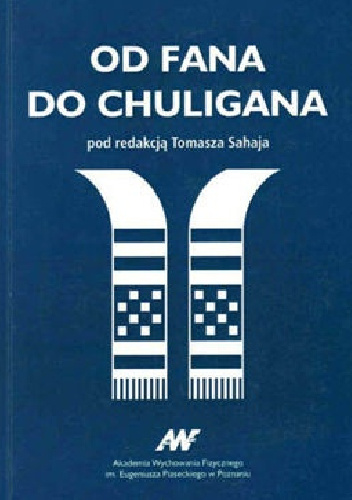 Od fana do chuligana - Tomasz Sahaj