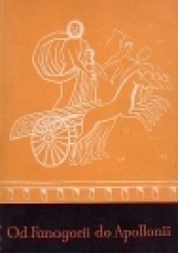 Od Fanagorii do Apollonii. Z dziejów antycznych miast nad Morzem Czarnym