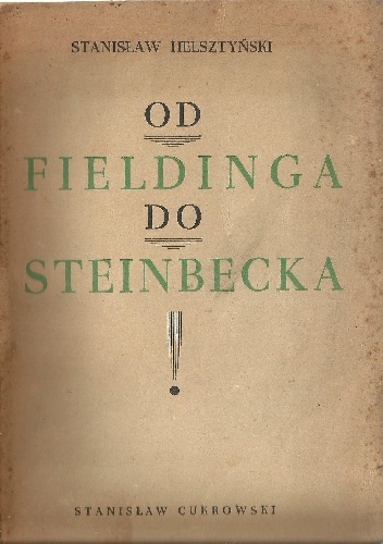 Od Fieldinga do Steinbecka - Stanisław Helsztyński