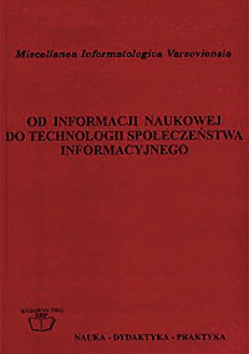 Od informacji naukowej do technologii społeczeństwa informacyjnego