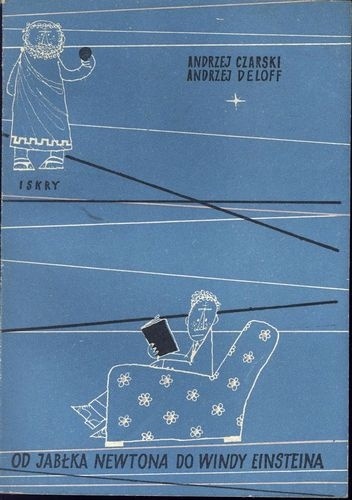 Od jabłka Newtona do windy Einsteina - Andrzej Czerski, Andrzej Deloff