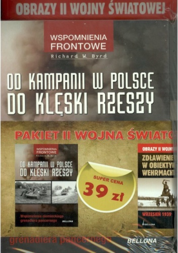 Od kampanii w Polsce do klęski Rzeszy + Zdławienie Polski w obiektywie Wehrmachtu. Wrzesień 1939 (komplet)