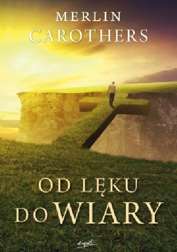 Od lęku do wiary - Merlin R. Carothers
