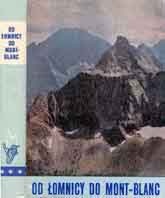 Od Łomnicy do Mont Blanc - praca zbiorowa