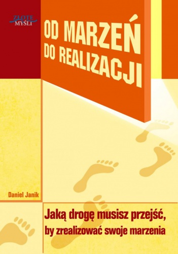 Od marzeń do realizacji - Daniel Janik