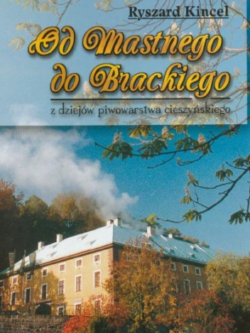 Od Mastnego do Brackiego - Ryszard Kincel