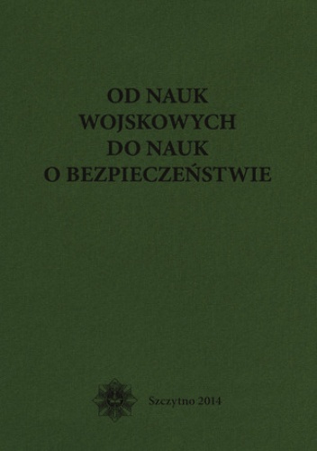 Od nauk wojskowych do nauk o bezpieczeństwie - Bernard Wiśniewski