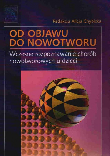 Od Objawu Do Nowotworu - Alicja Chybicka