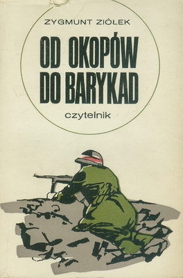 Od okopów do barykad - Zygmunt Ziółek