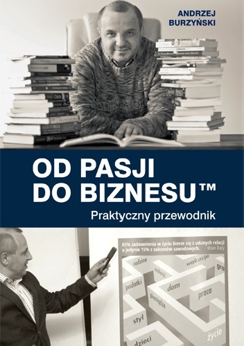 Od pasji do biznesu - Andrzej Burzyński