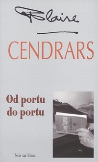 Od portu do portu - Blaise Cendrars
