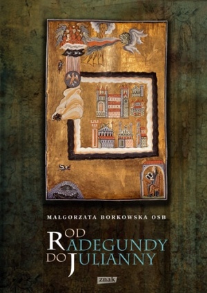 Od Radegundy do Julianny - Małgorzata Borkowska OSB