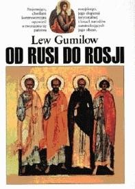 Od Rusi do Rosji - Lew Nikołajewicz Gumilow
