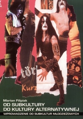 Od subkultury do kultury alternatywnej - Marian Filipiak