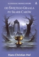 Od Świętego Graala po skarb carów - Hans Christian Huf