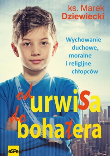 Od urwisa do bohatera - Marek Dziewiecki