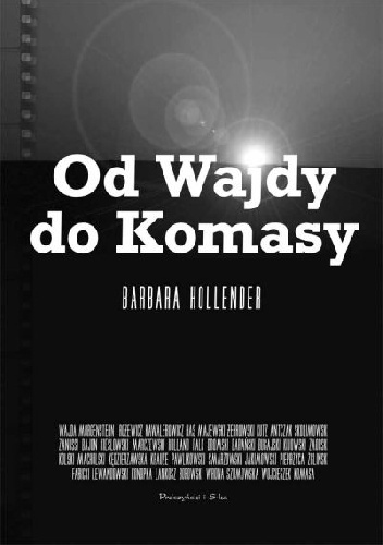 Od Wajdy do Komasy - Barbara Hollender