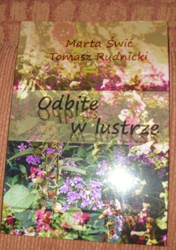 Odbite w Lustrze- Marta Świć, Tomasz Rudnicki - Marta Świć, Tomasz Rudnicki