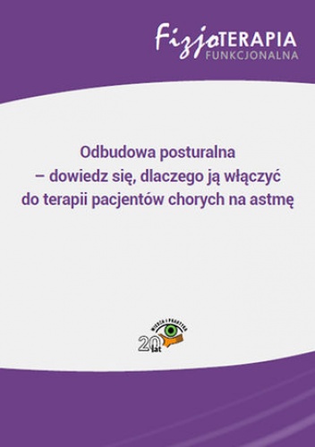 Odbudowa posturalna - dowiedz się, dlaczego ją włączyć do terapii pacjentów chorych na astmę - Osipiuk Sandra