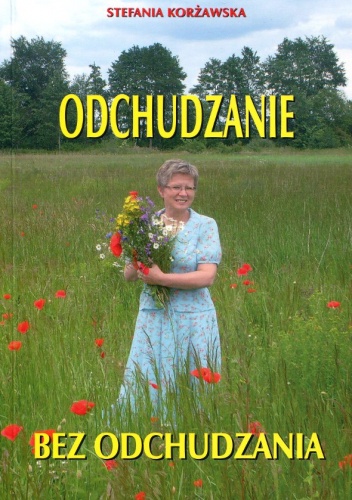 Odchudzanie bez odchudzania - Stefania Korżawska