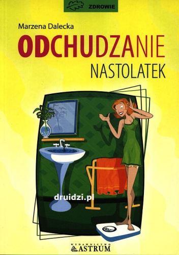 Odchudzanie nastolatek - Marzena Dalecka