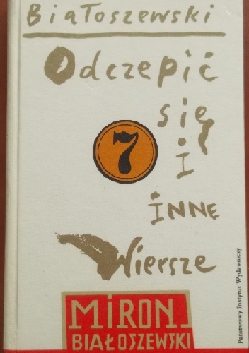 "Odczepić się" i inne wiersze opublikowane w latach 1976-1980 - Miron Białoszewski
