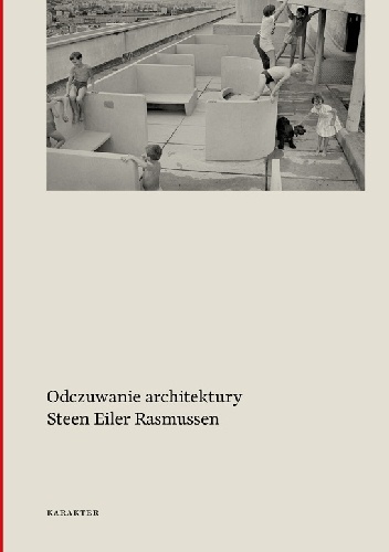 Odczuwanie architektury - Steen Eiler Rasmussen