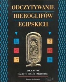 Odczytywanie hieroglifów egipskich - Bridget McDermott