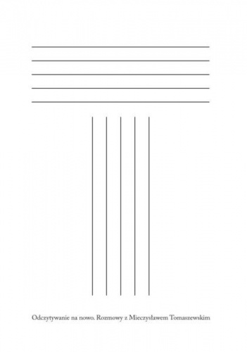 Odczytywanie na nowo. Rozmowy z Mieczysławem Tomaszewskim - Krzysztof Droba