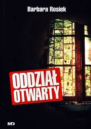 Oddział otwarty - Barbara Rosiek
