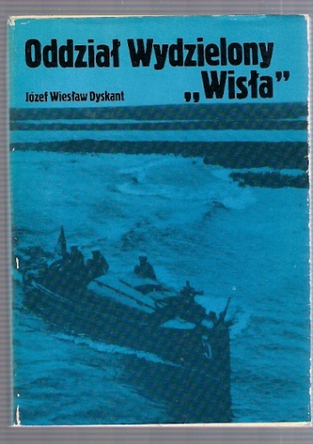 Oddział Wydzielony Wisła - Józef Wiesław Dyskant