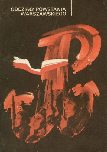Oddziały Powstania Warszawskiego - praca zbiorowa