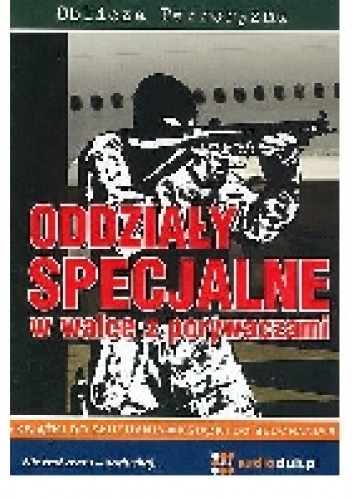 Oddziały specjalne w walce z porywaczami