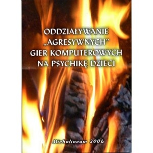 Oddziaływanie "agresywnych" gier komputerowych na psychikę dzieci - Aleksandra Gała, Iwona Ulfik-Jaworska