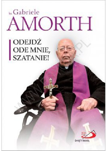 Odejdź ode mnie szatanie! - Gabriele Amorth