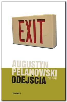 Odejścia - Augustyn Pelanowski OSPPE