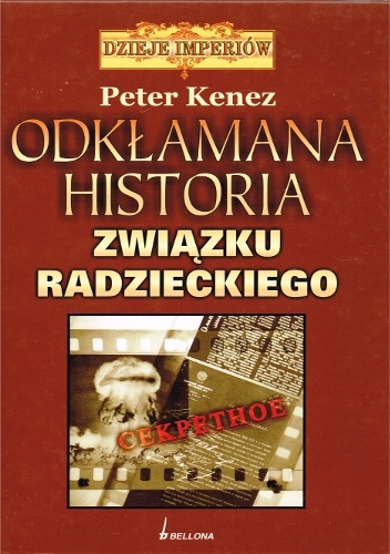 Odkłamana historia Związku Radzieckiego - Peter Kenez
