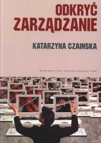 Odkryć zarządzanie - Katarzyna Czainska