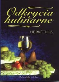 Odkrycia kulinarne - Hervé This
