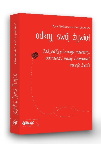 Odkryj swój Żywioł - Ken Robinson, Lou Aronica
