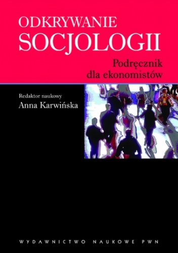 Odkrywanie socjologii - Anna Karwińska