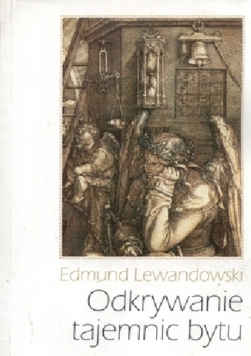 Odkrywanie tajemnic bytu - Edmund Lewandowski