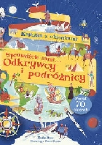 Odkrywcy i podróżnicy. Książka z okienkami. Sprawdźcie sami... - Emily Bone