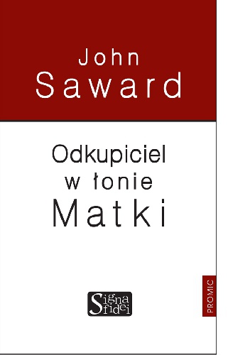 Odkupiciel w łonie Matki - John Saward