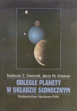 Odległe planety w Układzie Słonecznym - Tadeusz Zbigniew Dworak, Jerzy Marek Kreiner