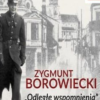 Odległe wspomnienia - Zygmunt Borowiecki