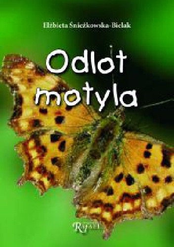 Odlot motyla - Elżbieta Śnieżkowska-Bielak